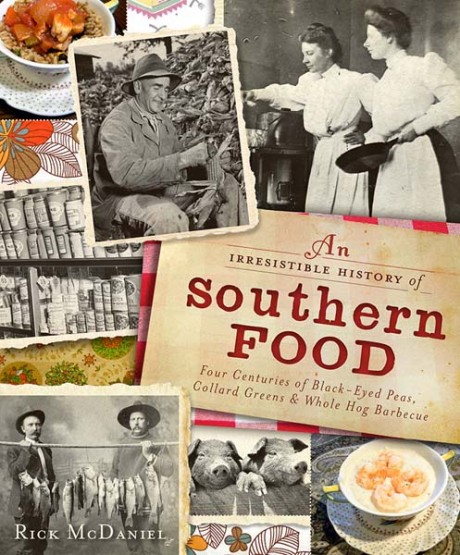 An Irresistible History  of Southern Food